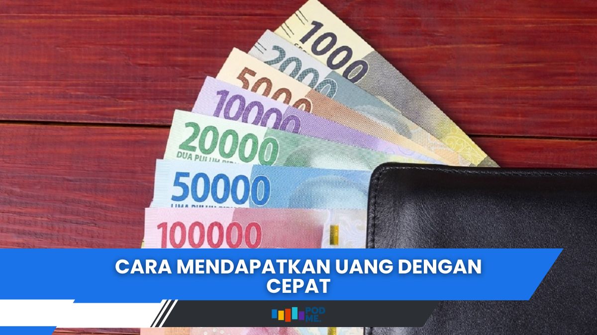 Cara Mendapatkan Uang Dengan Cepat