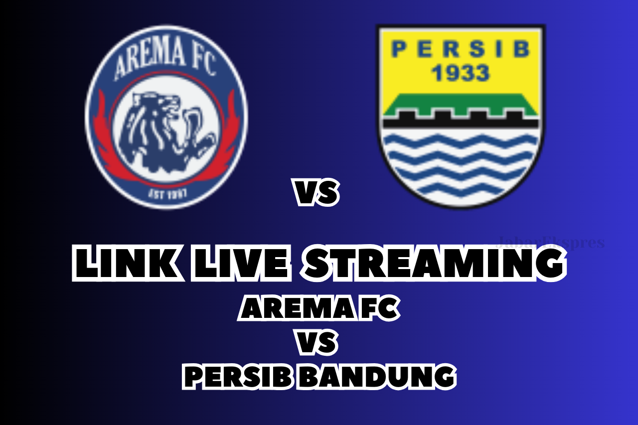 LINK Live Streaming Arema FC vs Persib Bandung Hari Ini, Pekan 20!