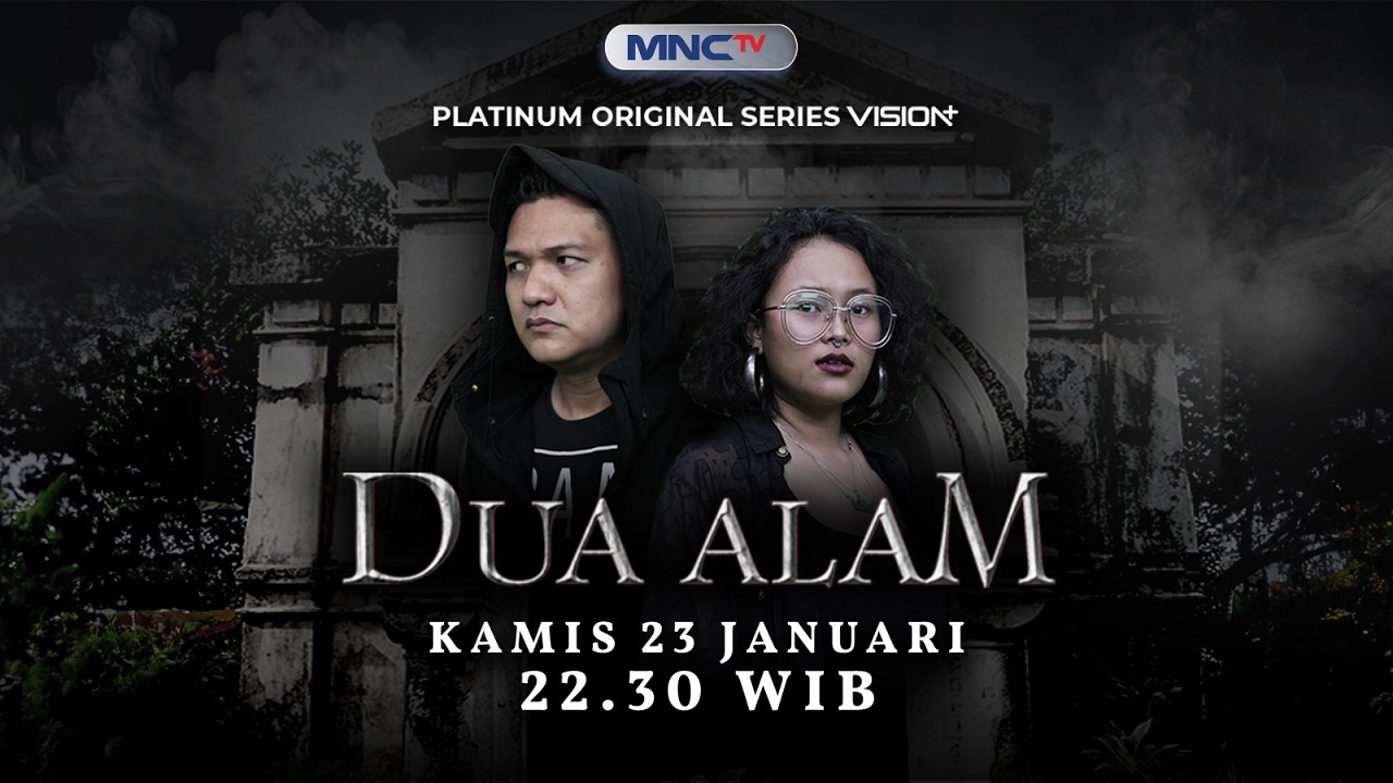 Penelusuran Kisah Mistis: Saksikan Series Dua Alam di MNCTV!