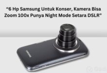 6 Hp Samsung Ideal untuk Konser: Kamera Zoom 100x dan Night Mode!