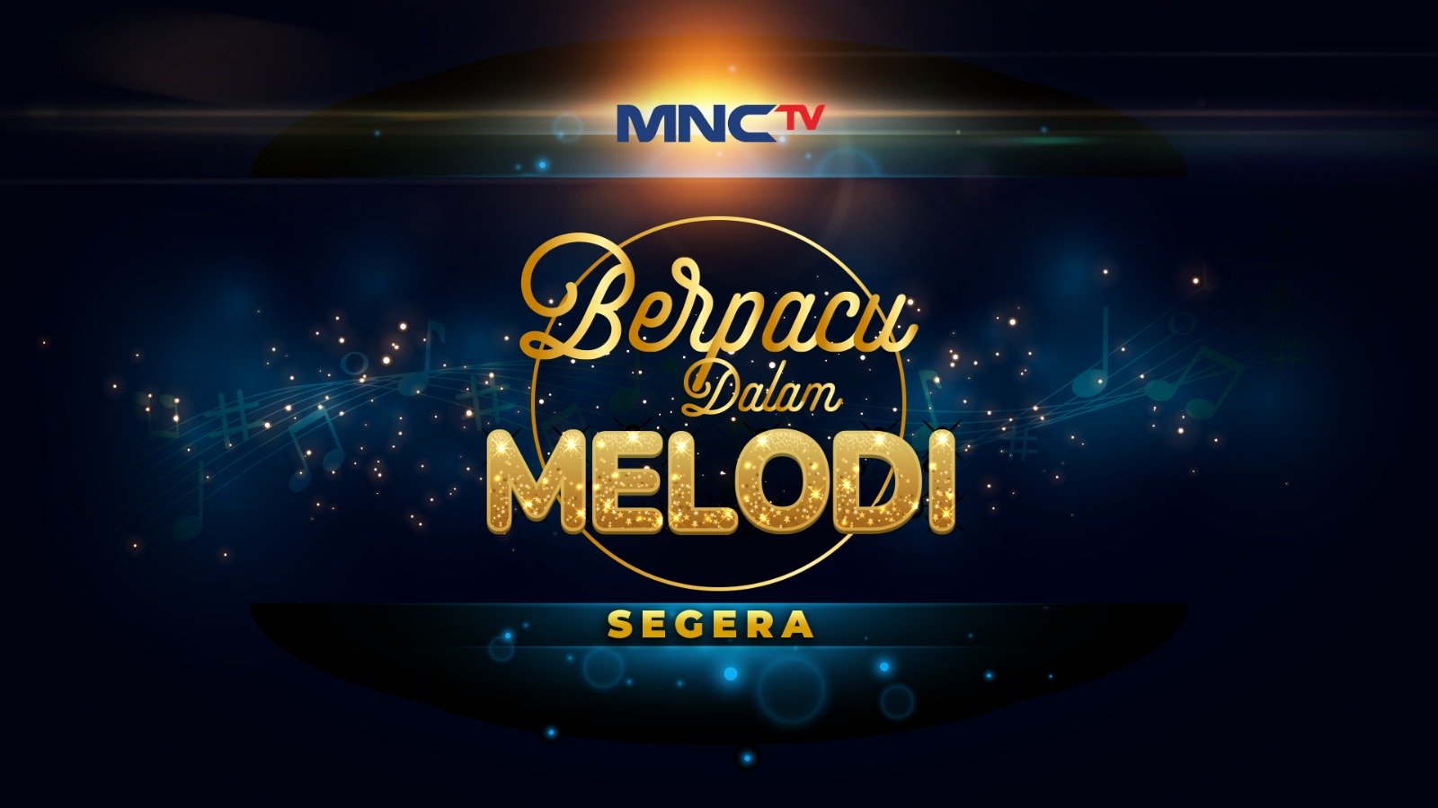 Berpacu Dalam Melodi Tayang Segera di MNCTV, Siap Menghibur!