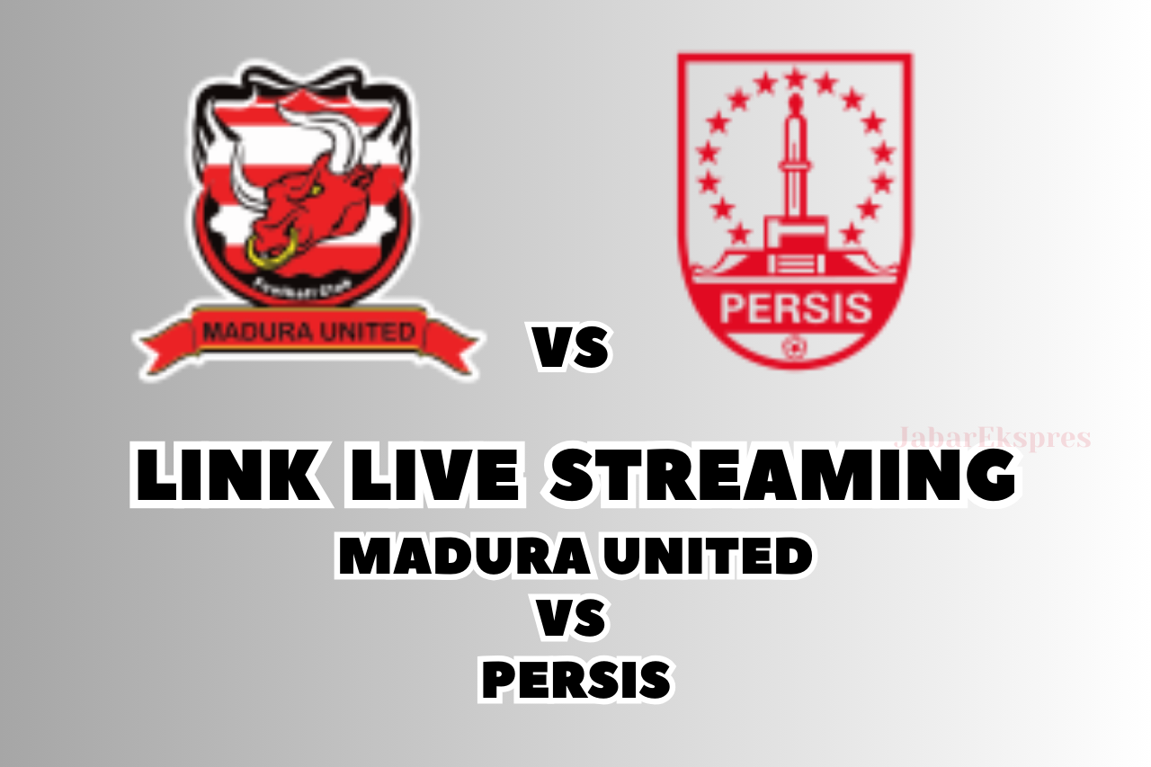 LINK Live Streaming Madura United vs Persis Hari Ini, Pekan 21!