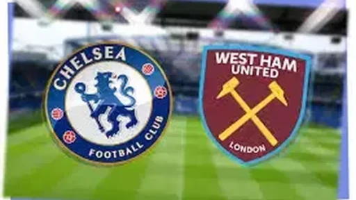 Prediksi Chelsea vs West Ham: Peluang The Blues untuk Bangkit!