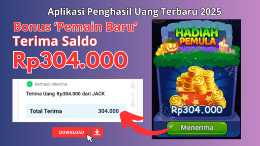 Raih Bonus Rp304.000! Pemain Baru Coba Aplikasi Uang 2025