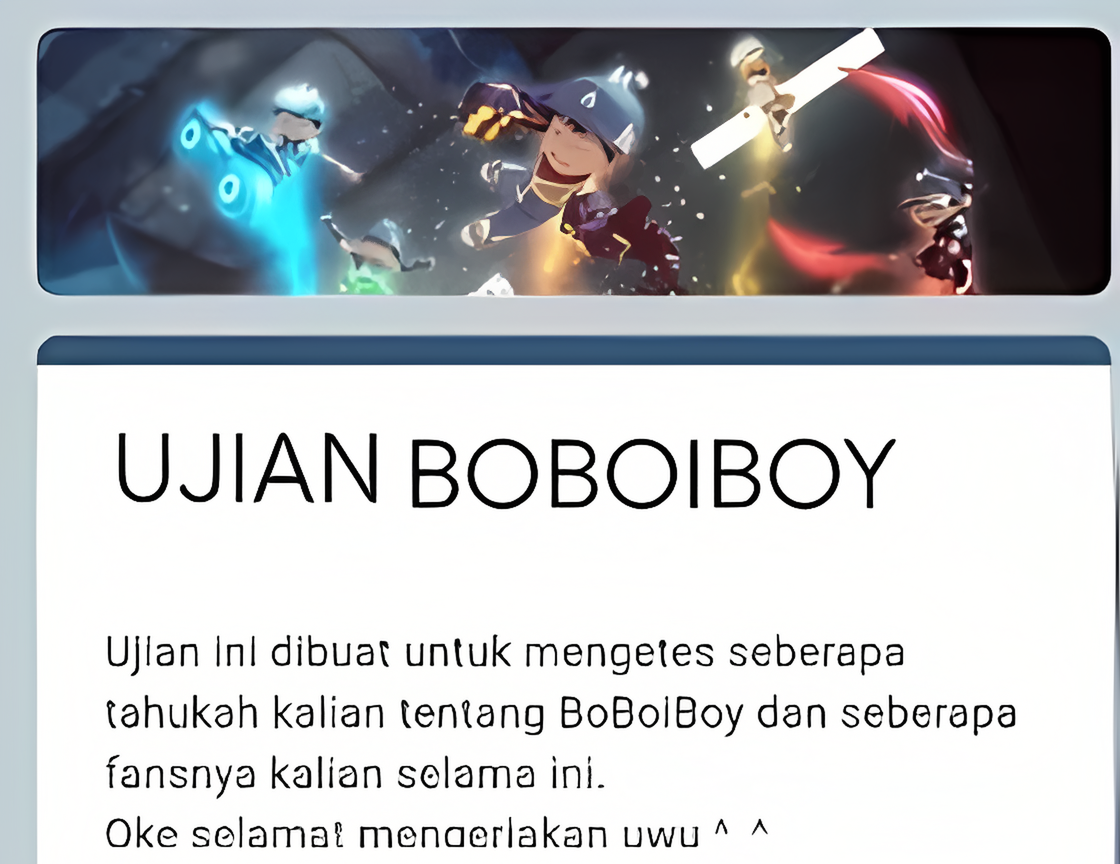 Seberapa Tau Kamu Tentang Boboiboy? Ujian Seru Via Google Form!