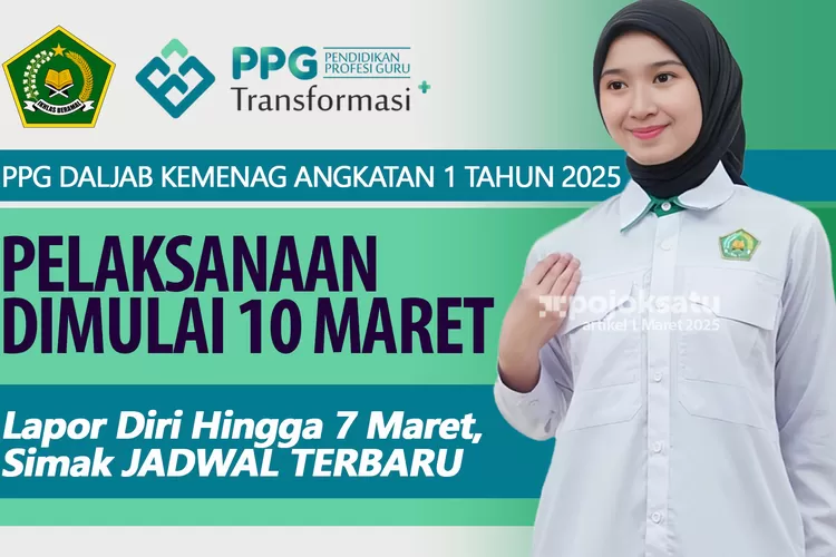 Simak Jadwal Terbaru PPG Daljab Angkatan I 2025 Kemenag!