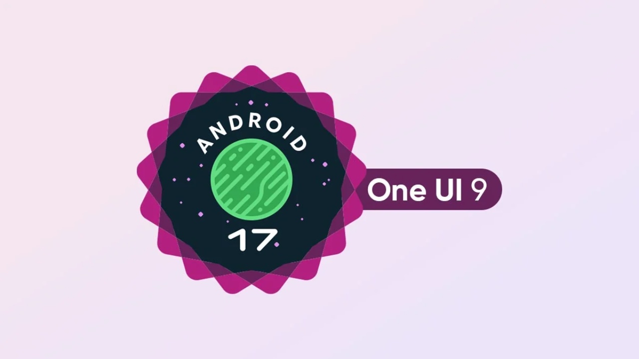 Samsung Kembangkan One UI 9 Berbasis Android 17, Siap Debut Tahun 2026